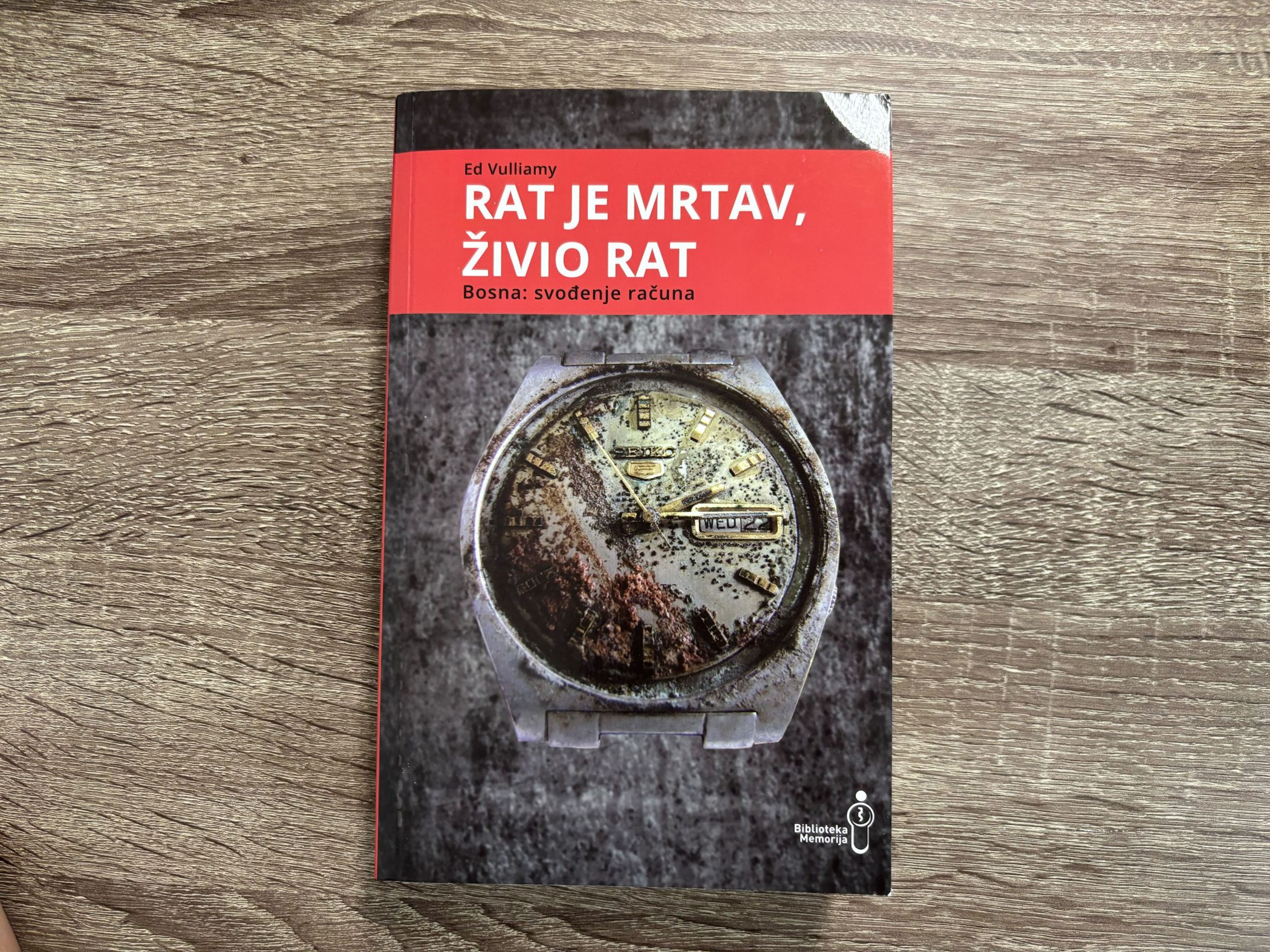 Knjiga Ed Vulliamy "Rat je mrtav, živio rat". Foto: Detektor 
